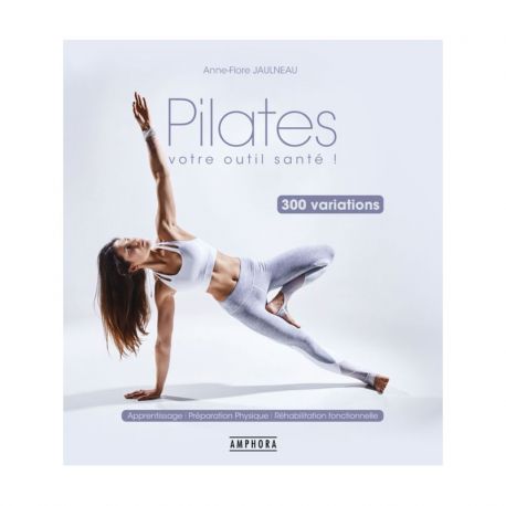 Pilates, votre outil de santé | Livre Pilates | pilates.fr